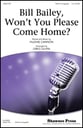 Bill Bailey, Won't You Please Come Home? SSATB choral sheet music cover